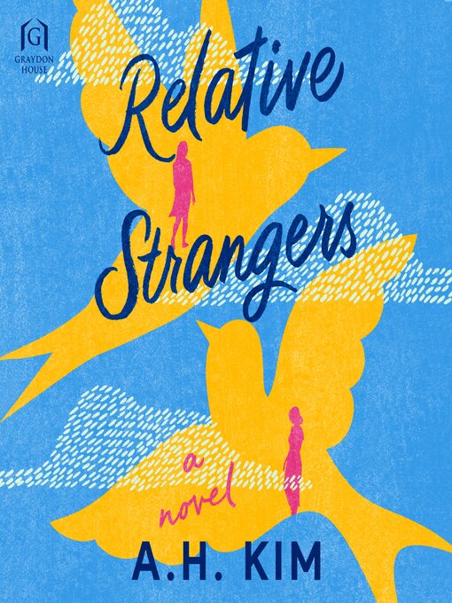 Title details for Relative Strangers by A.H. Kim - Available